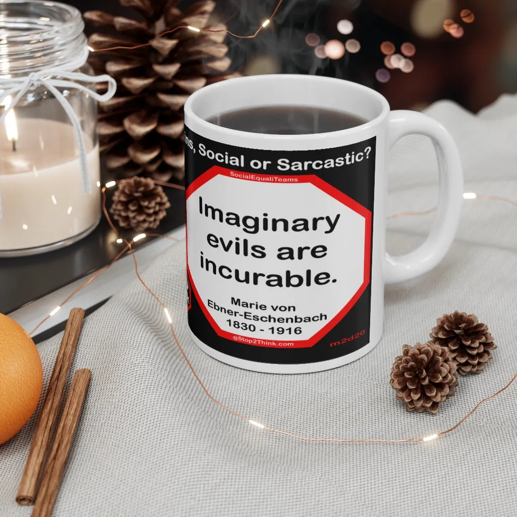 DosQuotes MugWisdoms... There are times when the greatest change needed is my viewpoint.  -vs-  Imaginary evils are incurable.  -  @S2T Which Wisdom Wins: Social or Sarcastic? Ceramic 11oz cup