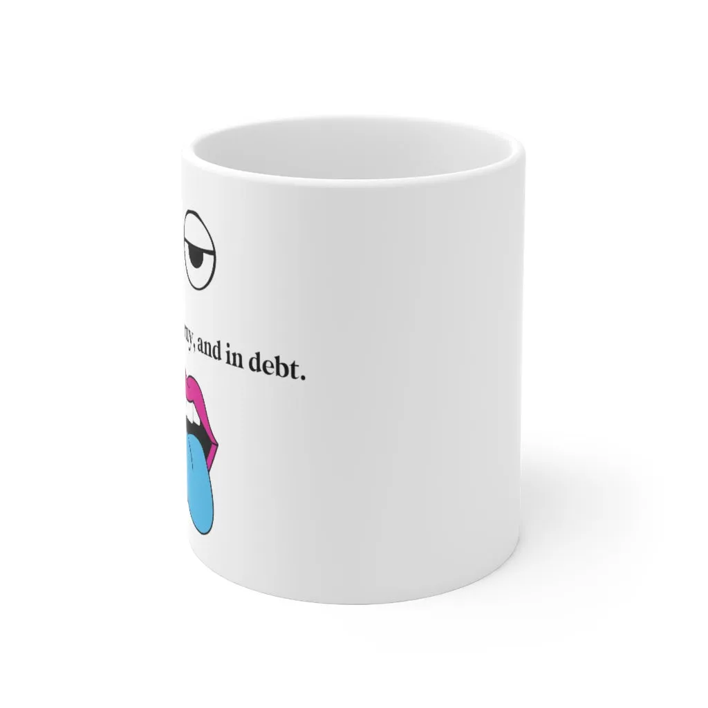 Hungover, Horny, and In 11oz Coffee Mug
