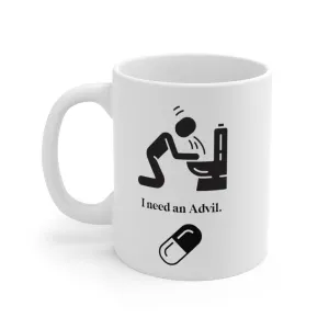 I need an advil. 11oz Coffee Mug