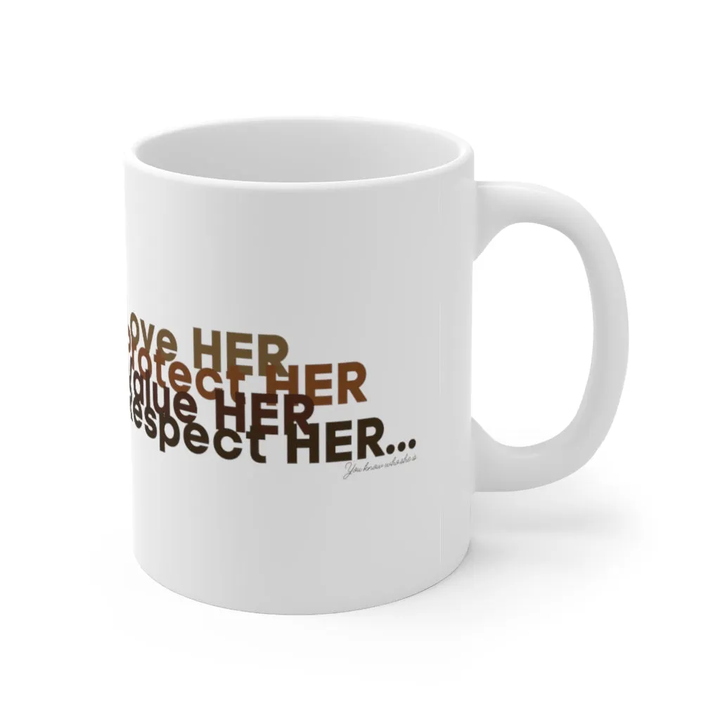 Love HER Protect HERE White Ceramic Mug