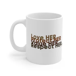 Love HER Protect HERE White Ceramic Mug