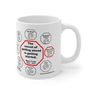 MW-6.3- The secret of getting ahead is getting started.  -  Mark Twain  1835 - 1910 - MugWisdom Ceramic  11oz