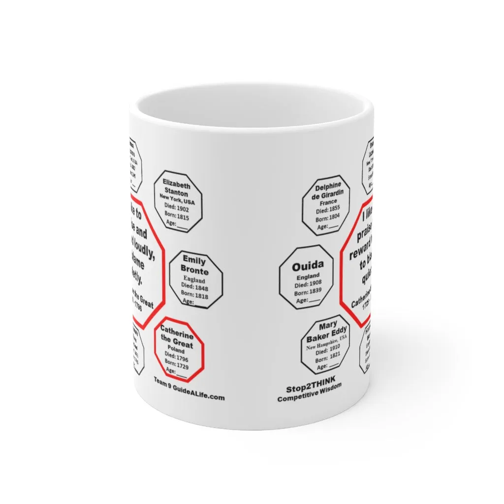 MW-9.4- I like to praise and reward loudly, to blame quietly.  -  Catherine II  1729 - 1796 - Drink Wisely in MugWisdom - Ceramic  11oz cup