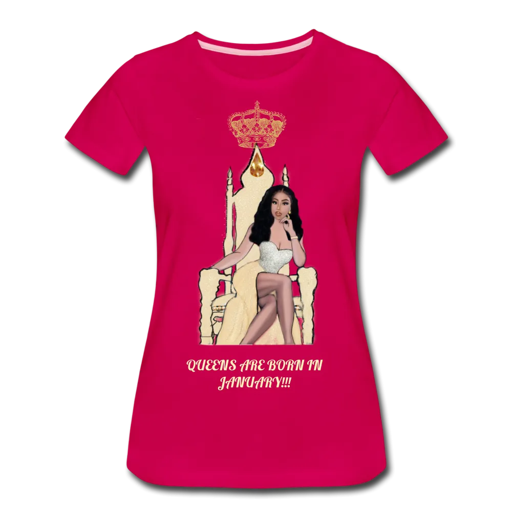 Queens are born in January!!! Women’s Premium T-Shirt
