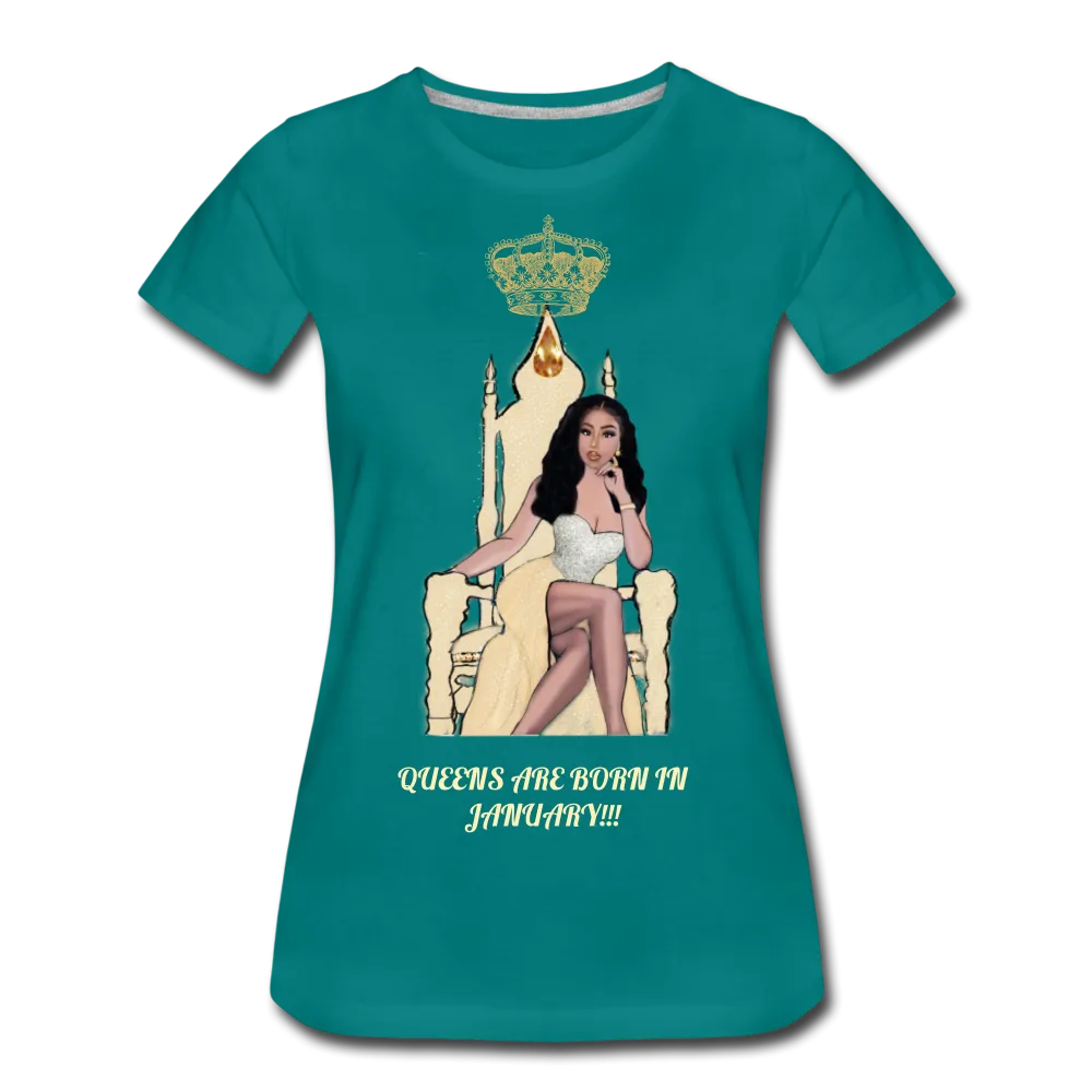 Queens are born in January!!! Women’s Premium T-Shirt