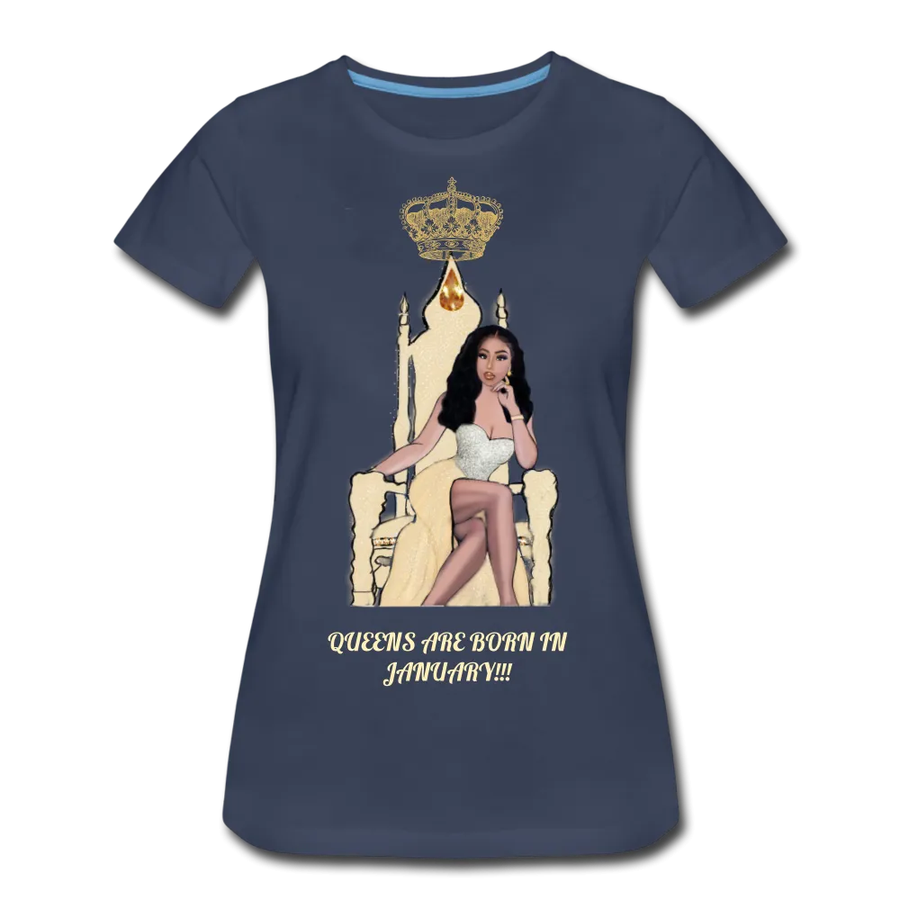 Queens are born in January!!! Women’s Premium T-Shirt