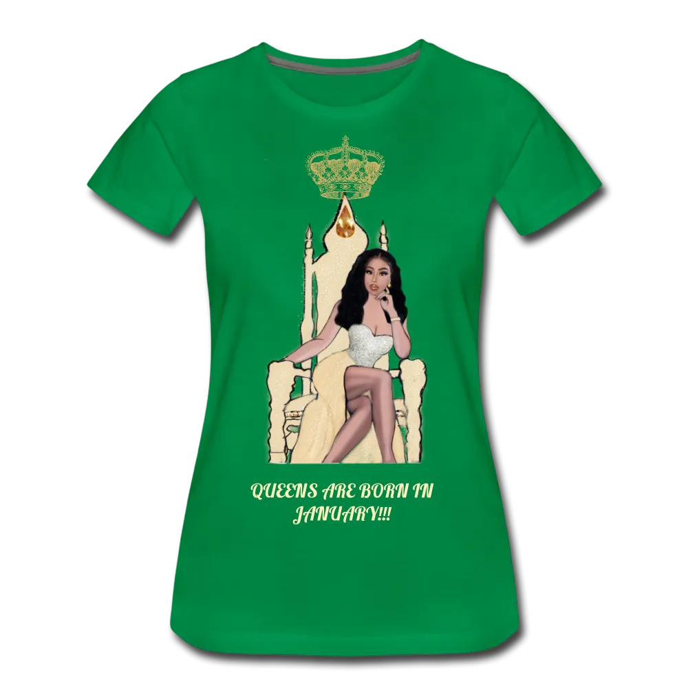 Queens are born in January!!! Women’s Premium T-Shirt