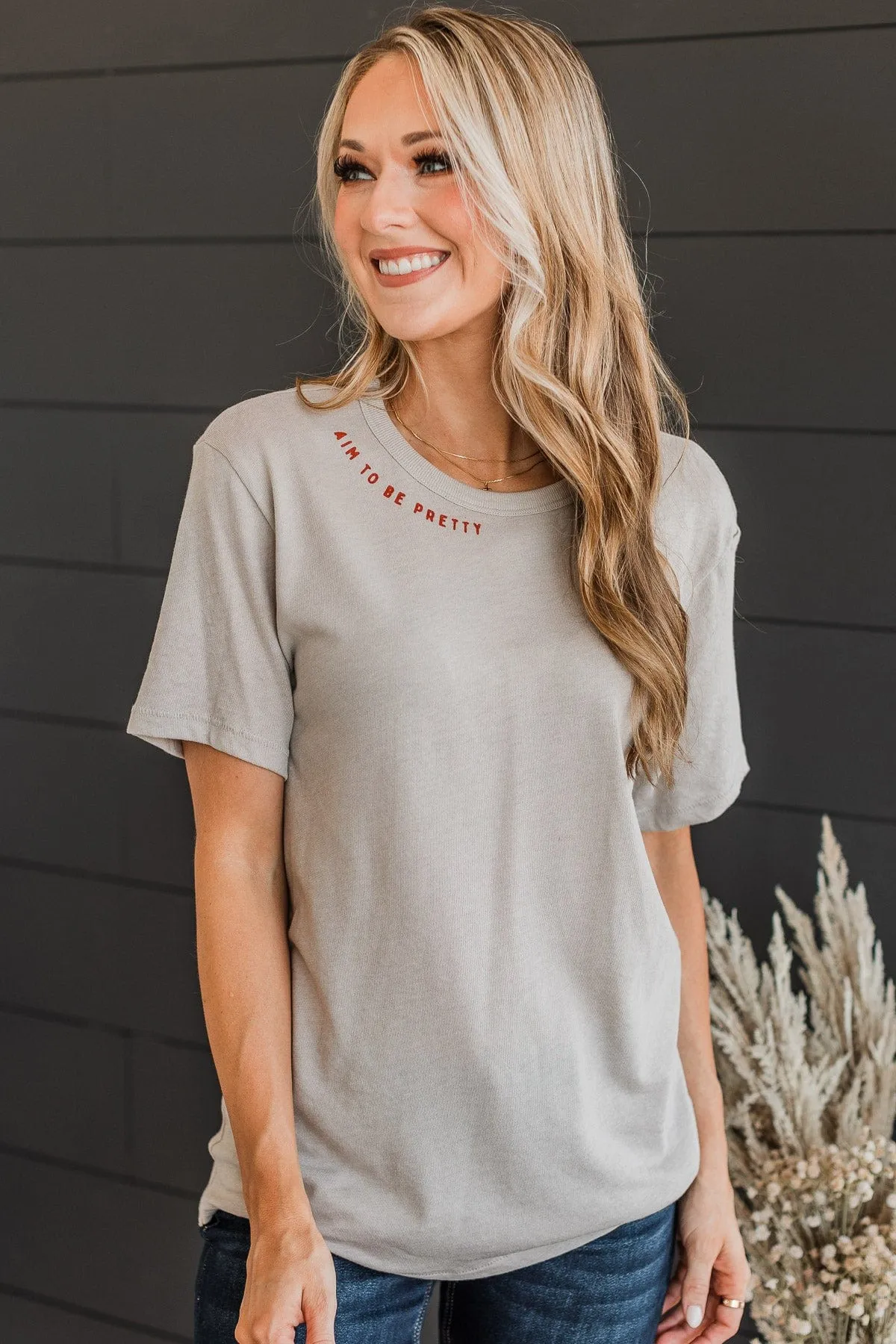 "Aim To Be Pretty" Graphic Tee- Light Taupe