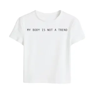 "My Body Is Not a Trend"