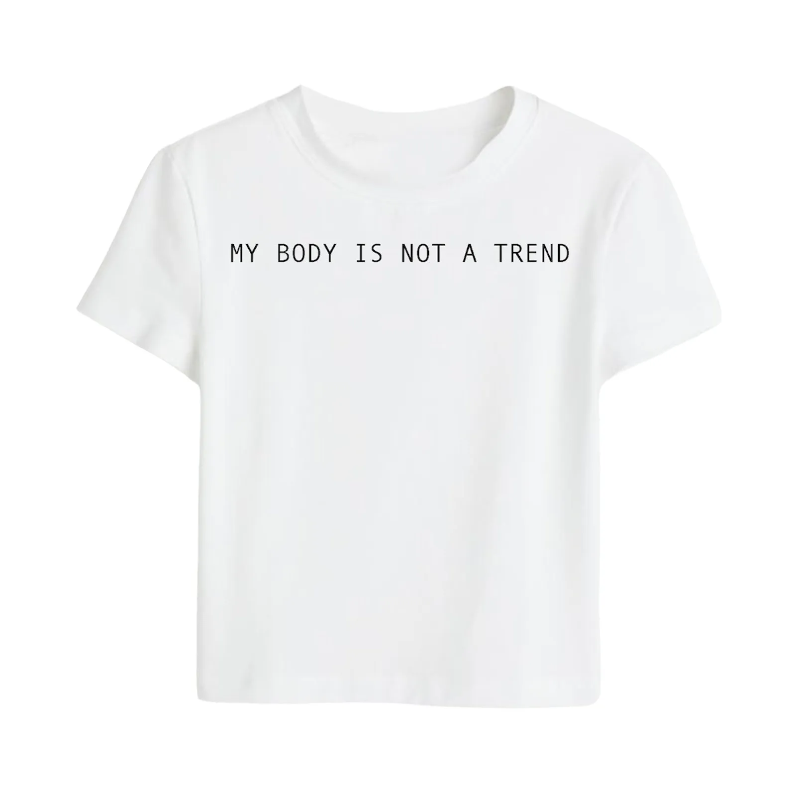 "My Body Is Not a Trend"
