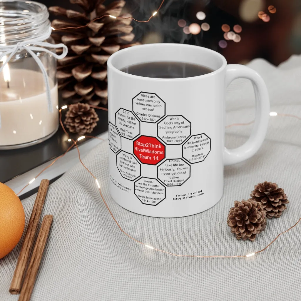 What I like to drink most is wine that belongs to others.  -  Diogenes  412 BC - 323 BC - Drink Wisely in MugWisdom - Ceramic  11oz cup -Team  MW-14.3-