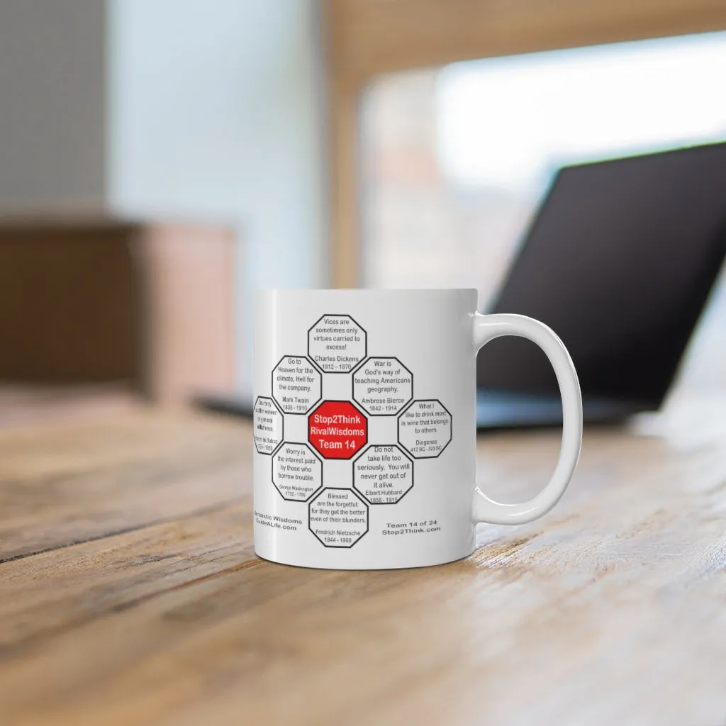 What I like to drink most is wine that belongs to others.  -  Diogenes  412 BC - 323 BC - Drink Wisely in MugWisdom - Ceramic  11oz cup -Team  MW-14.3-